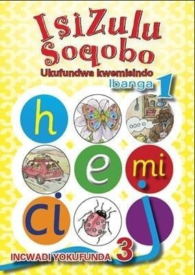 Isizulu Soqobo Phonic Programme Gr 1 (Reader) (Level 3)