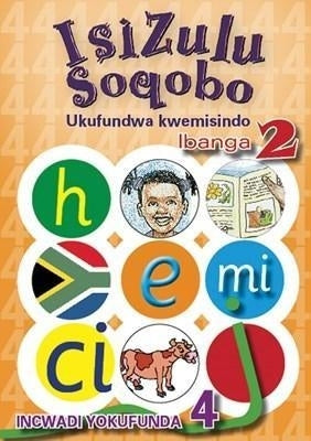Isizulu Soqobo (Phonic Programme) Gr 2 (Reader) (Level 4)