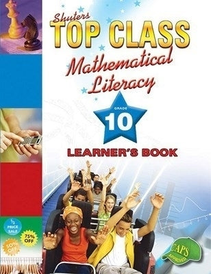 Top Class Mathematical Literacy Gr 10 (Learners Book) (Caps)