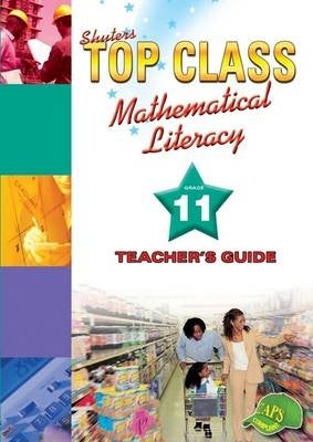 Top Class Maths Literacy Gr 11 (Teachers Guide)