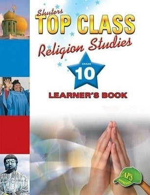 Top Class Religion Studies Gr 10 (Learners Book)