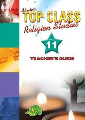 Shuters Top Class Religion Studies Gr 11 (Teachers Guide)