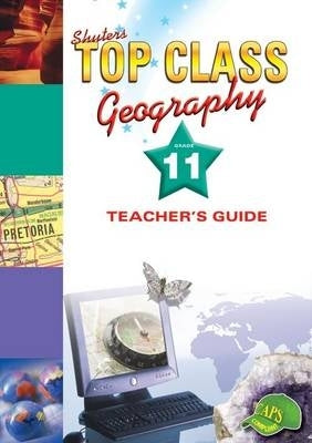 Shuters Top Class Geography Gr 11 (Teachers Guide)