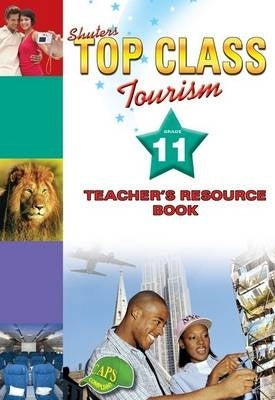Shuters Top Class Tourism Gr 11 (Teachers Guide)