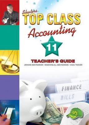 Top Class Accounting Gr 11 (Teachers Guide)