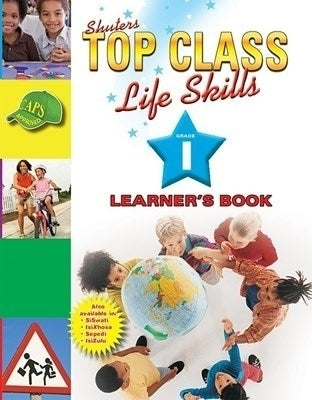 Shuters Top Class Life Skills Gr 1 (Learners Book)