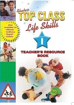Shuters Top Class Life Skills Gr 1 (Teachers Guide)