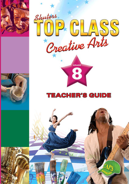 Top Class Creative Arts Gr 8 (Teachers Guide) (Lifetime License)
