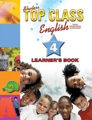 Shuters Top Class English First Additional Language Gr 4 (Learners Book)