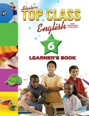 Shuters Top Class English First Additional Language Gr 6 (Learners Book)