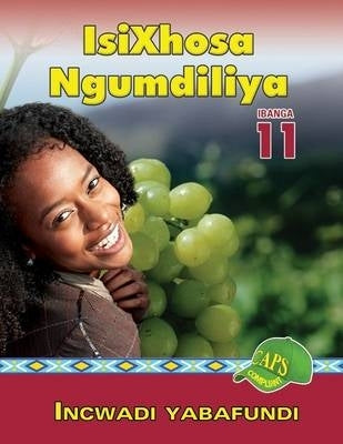 Isixhosa Ngumdiliya Gr 11 (Learner Book)