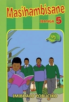 Masihambisane Isizulu Gr 5 (Reader)