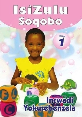 Isizulu Soqobo Gr 1 (Workbook)