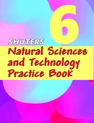 Shuters Natural Sciences and Technology Gr 6 (Practice Book)