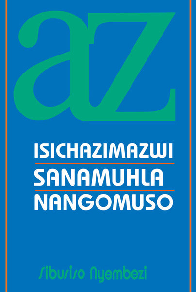 Isichazimazwi Sanamuhla Nangomuso Library