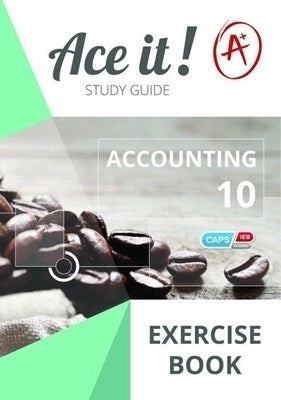 Ace It Accounting Gr 10 (Exercise Book)