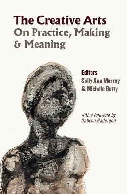 Creative Arts on Practice Making and Meaning