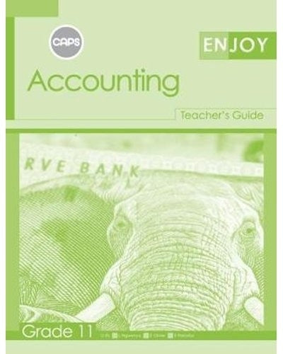 Enjoy Accounting Gr11 (Key and Teachers Guide)
