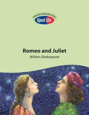 Spot on Literature Romeo and Juliet