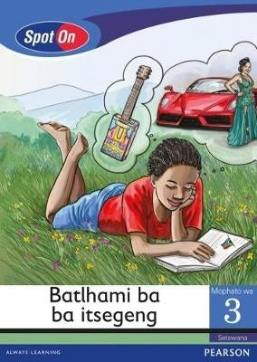 Spot on Gr 3 Reader Batlhami Ba Ba Itsegeng (Invention) (Little Book)
