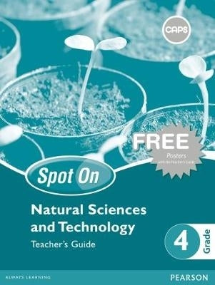Spot on Natural Sciences and Technology Gr 4 (Teachers Guide and Free Poster Pack)