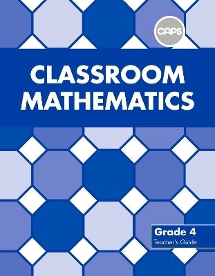 Classroom Mathematics Gr 4 (Teachers Guide)
