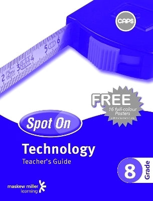 Spot on Technology Gr 8 (Teachers Guide) (Caps)