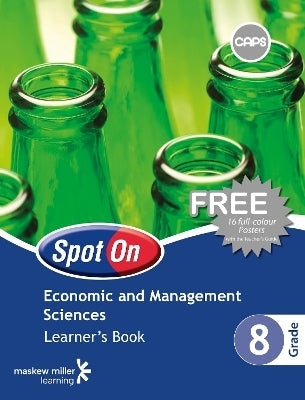 Spot on Economics and Management Sciences Gr 8 (Learners Book) (Caps)