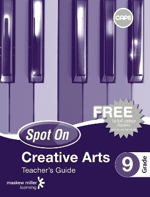 Spot on Creative Arts Gr 9 (Teachers Guide)