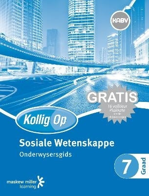 Kollig Op Sosiale Wetenskappe Gr 7 (Onderwysersgids) (Caps)