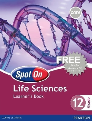 Spot on Life Sciences Gr 12 (Learners Book) (Caps)