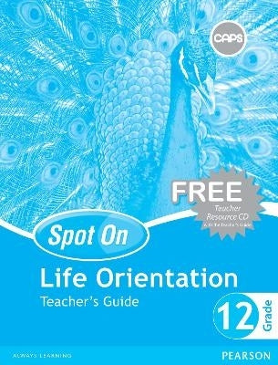 Spot on Life Orientation Gr 12 (Teachers Guide) (Cd Included) (Caps)