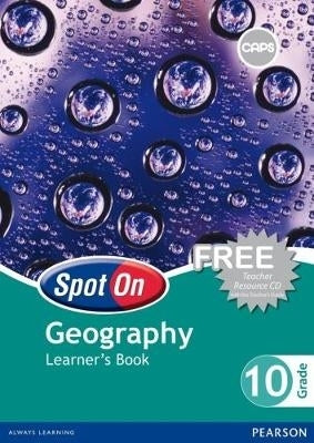 Spot on Geography Gr 10 (Learner Book) (Caps)