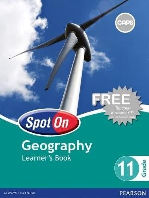 Spot on Geography Gr 11 (Learners Book)