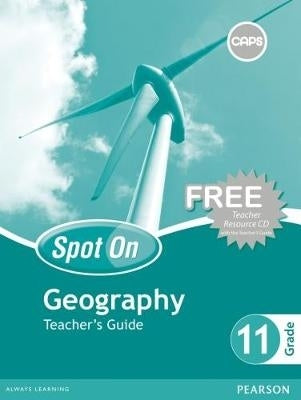 Spot on Geography Gr 11 (Teachers Guide)