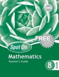 Spot on Mathematics Gr 8 (Teachers Guide) (Including Free Poster Pack) (Caps)