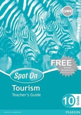 Spot on Tourism Gr 10 (Teachers Guide and Free Cd) (Caps)