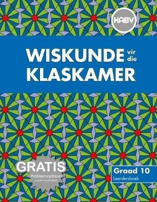 Wiskunde vir Die Klaskamer Gr 10 (Leerdersboek) (Caps)
