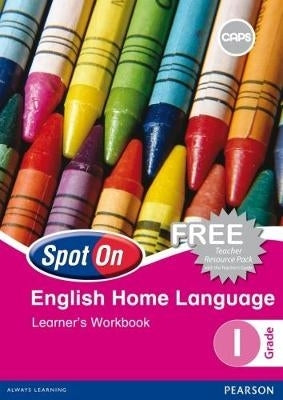 Spot on English Home Language Gr 1 (Learner Workbook)