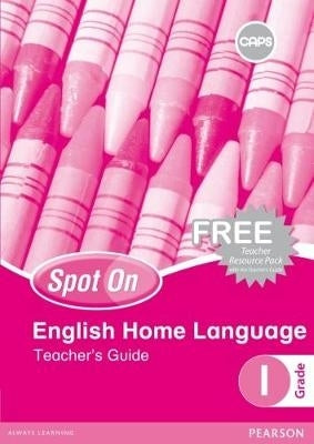 Spot on English Home Language Gr 1 (Teachers Guide and Free Resource Pack)