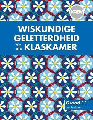 Wiskunde Geletterdheid vir Die Klaskamer Gr 11 (Leersdersboek)