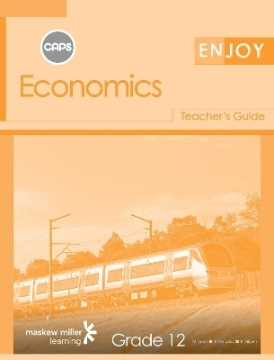 Enjoy Economics Gr 12 (Teachers Guide) (Caps)