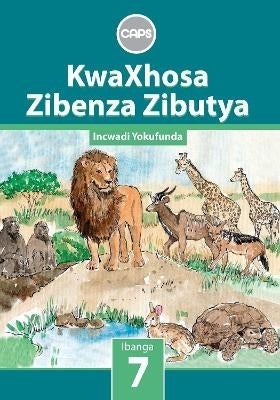 Kwaxhosa Zibenza Zibutya Isixhosa Home Language Grade 7 (Core Reader)