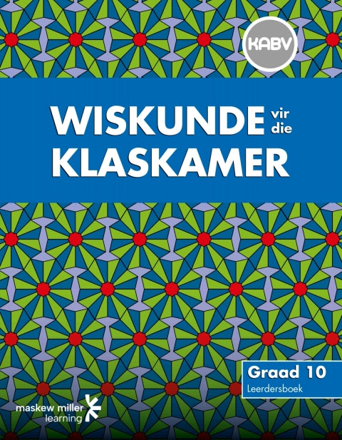 Wiskunde vir Die Klaskamer Gr 10 (Leerdersboek) (Caps)