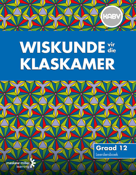 Wiskunde vir Die Klaskamer Graad 12 Leerdersboek EPDF Perpetual Licence