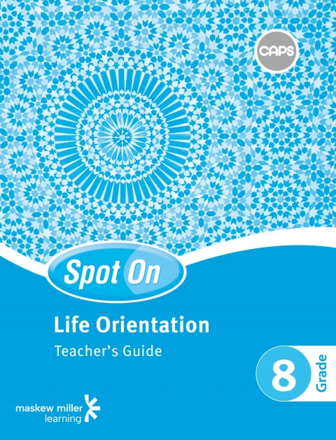 Spot on Life Orientation Gr 8 (Teachers Guide)