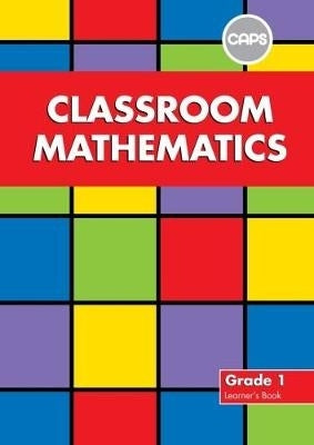 Classroom Mathematics Gr1 Learners Book (Caps2)