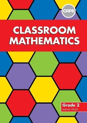Classroom Mathematics Gr 2 (Learners Book) (Caps2)