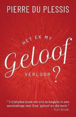 Het Ek My Geloof Verloor