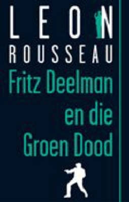 Fritz Deelman En Die Groen Dood